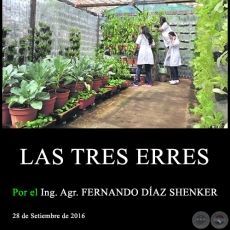 LAS TRES ERRES - Ing. Agr. FERNANDO DAZ SHENKER - 28 de Setiembre de 2016